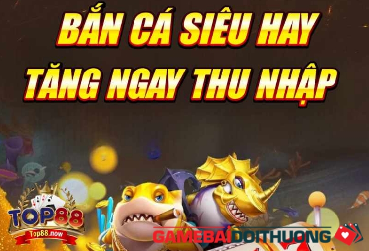 Điểm Nổi Bật Của Game Bắn Cá Top88